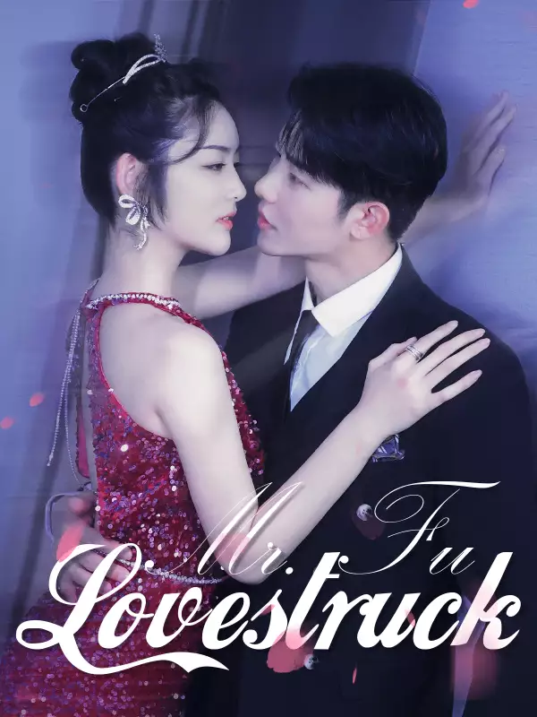 Lovestruck Mr. Fu - CEO Short Drama | Melolo