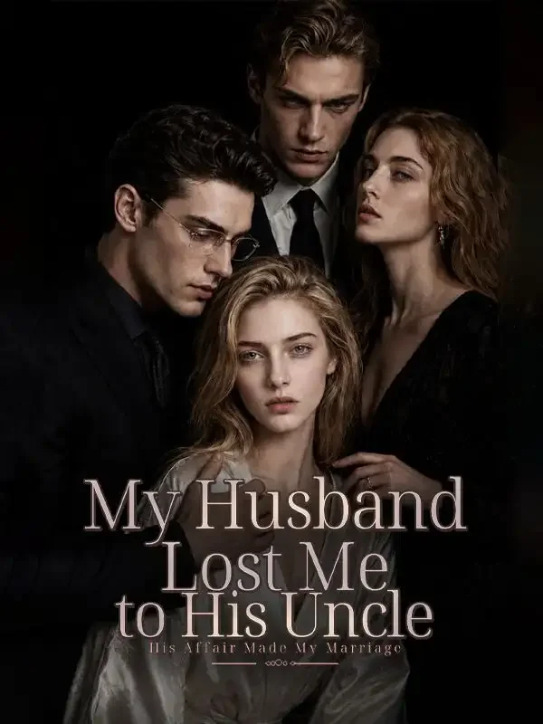 My Husband Lost Me to His Uncle-His Affair Made My Marriage - Revenge Short Drama | Melolo