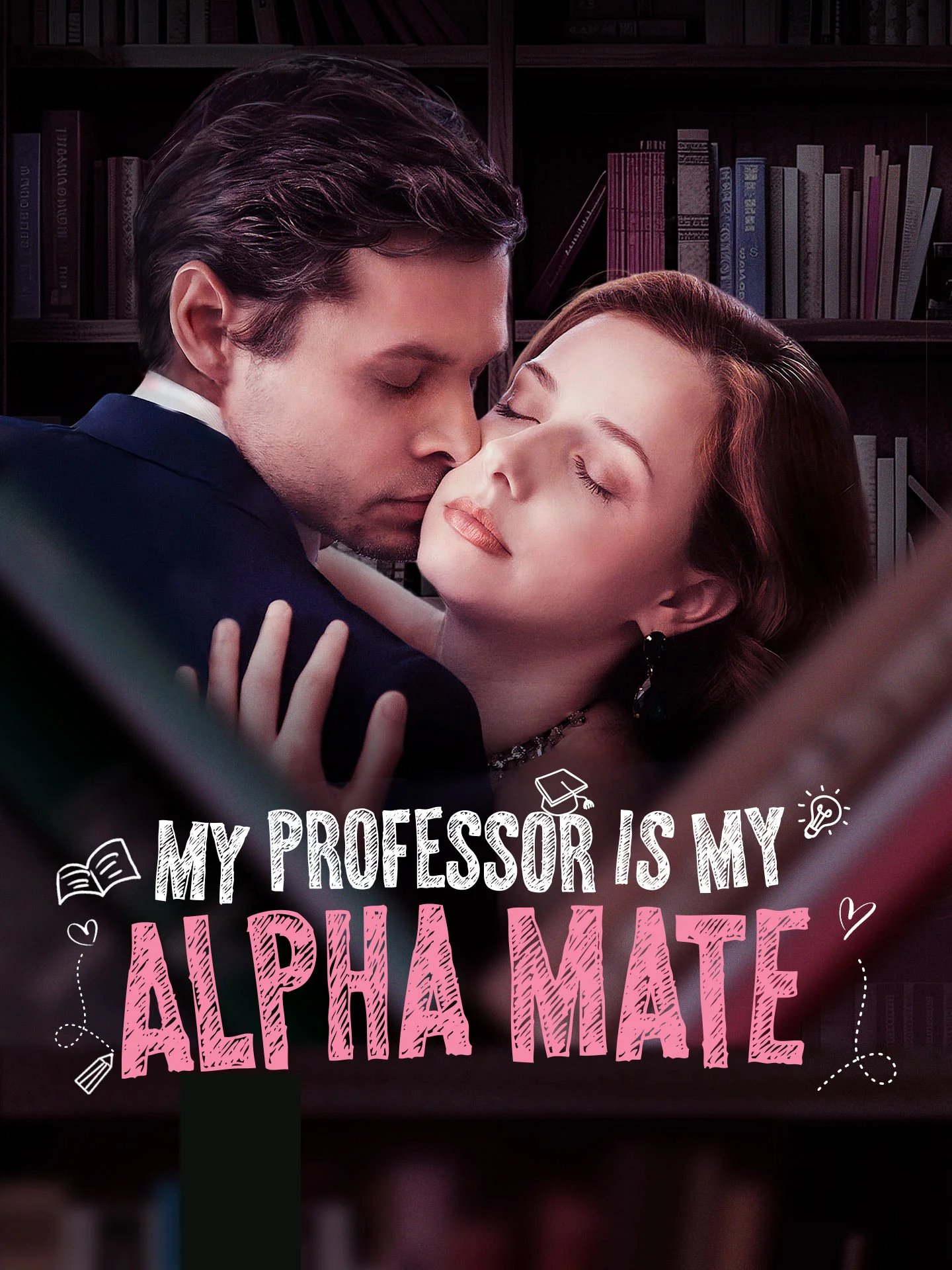 My Professor Is My Alpha Mate - Billionaire Short Drama | Melolo