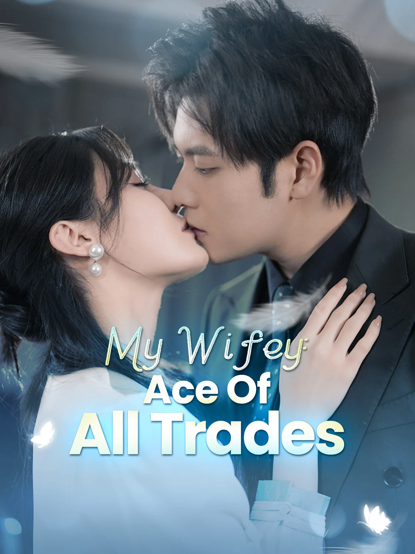 My Wifey: Ace Of All Trades - Billionaire Short Drama | Melolo