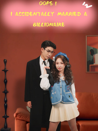 Oops, I Accidentally Married a Billionaire - Counterattack Short Drama | Melolo
