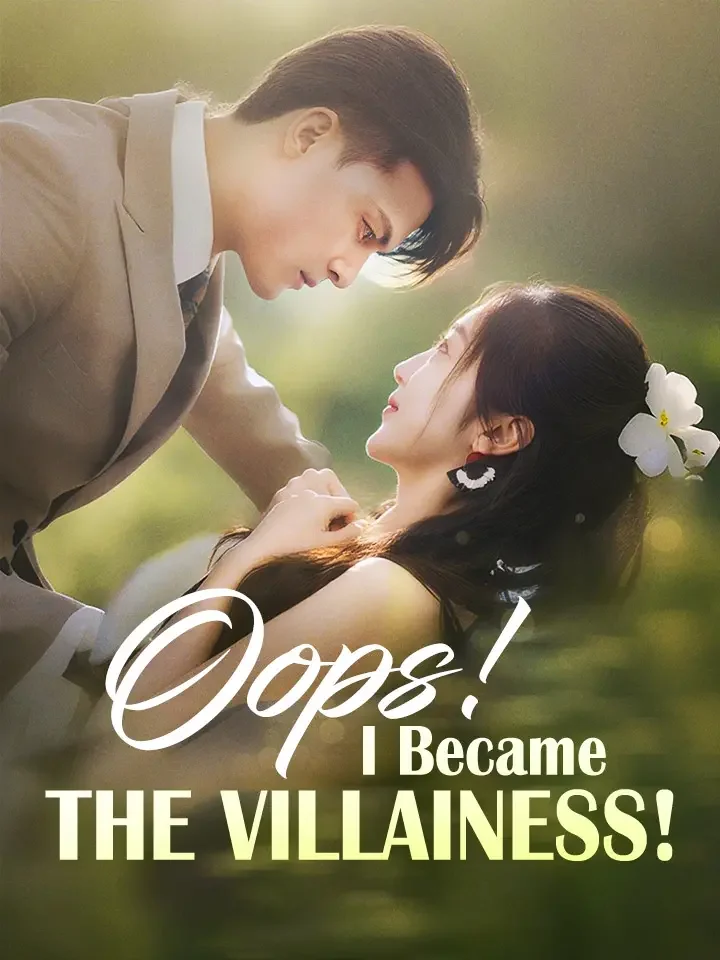 Oops! I Became The Villainess! - Fantasy Short Drama | Melolo