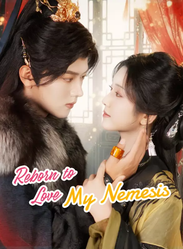 Reborn to Love My Nemesis - Rebirth Short Drama | Melolo