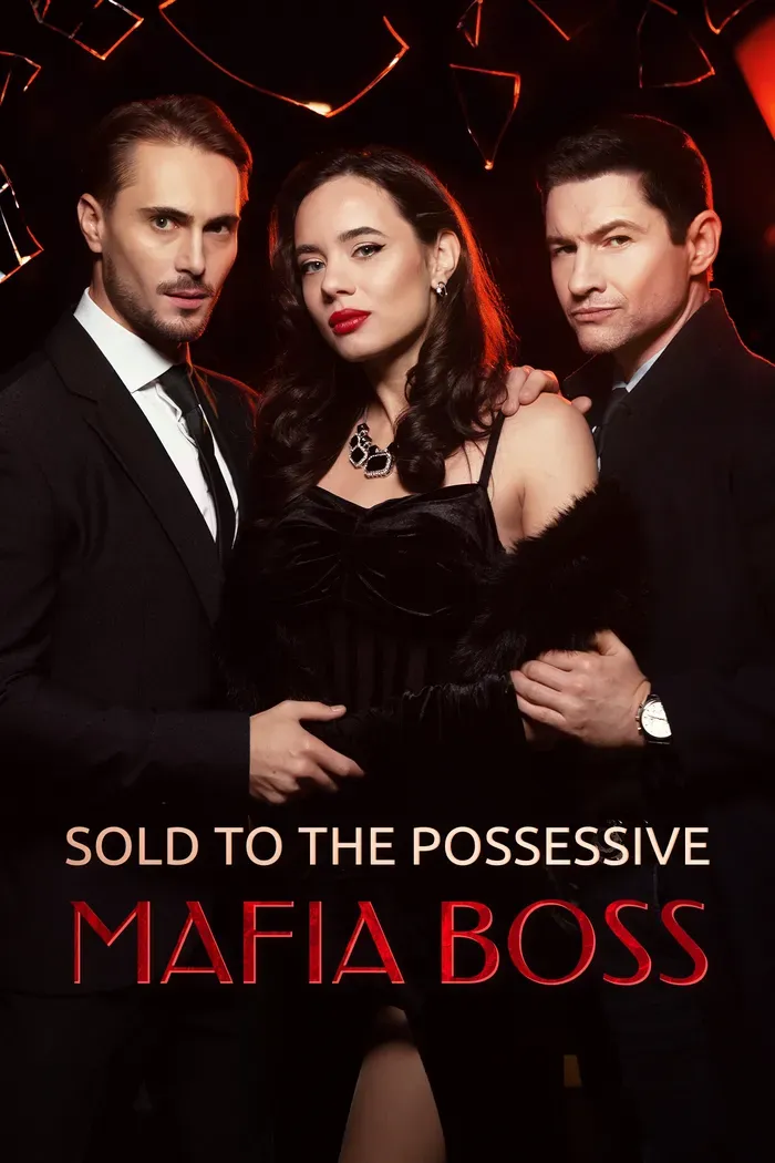 Sold to the Possessive Mafia Boss - Billionaire Short Drama | Melolo