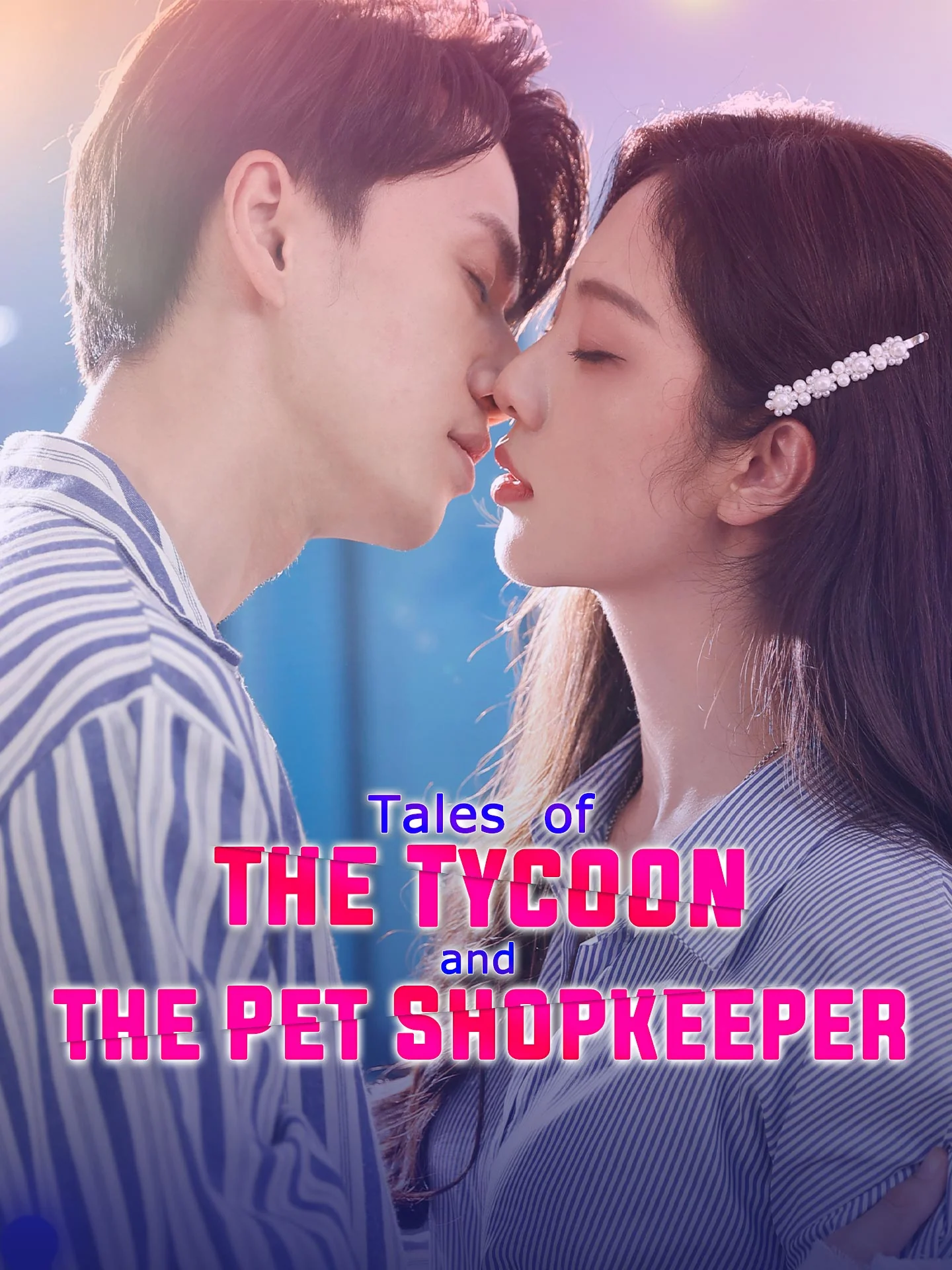 Tales of the Tycoon and the Pet Shopkeeper - Billionaire Short Drama | Melolo