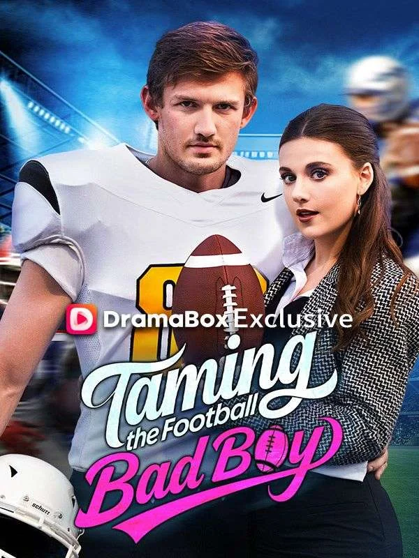Taming the Football Bad Boy - Romance Short Drama | Melolo
