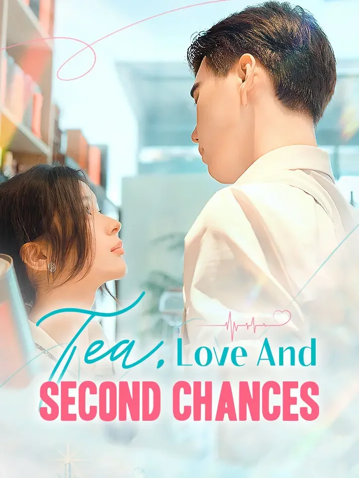 Tea, Love And Second Chances - CEO Short Drama | Melolo