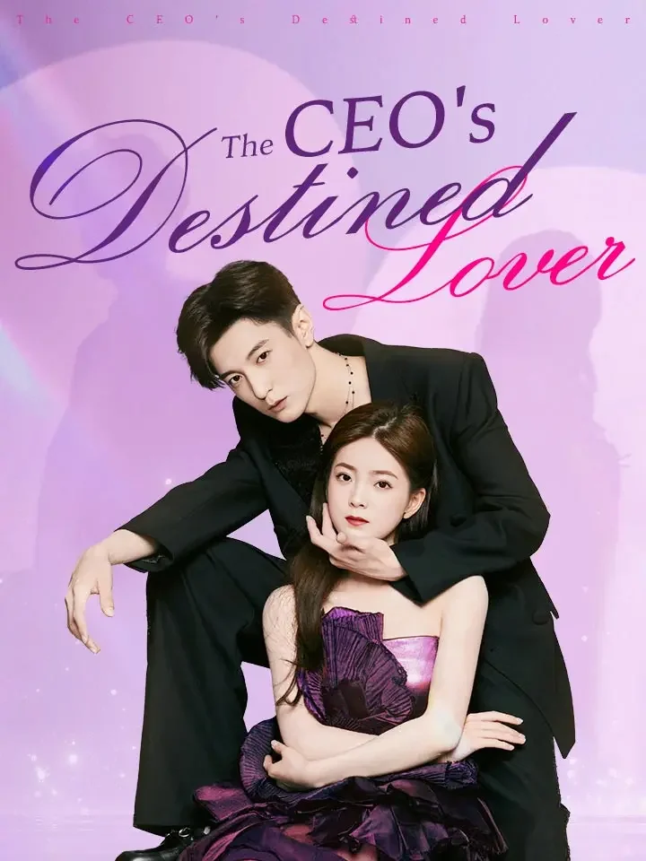 The CEO's Destined Lover - CEO Short Drama | Melolo