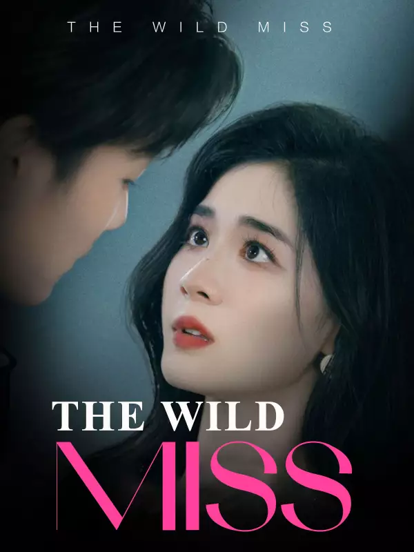 The Wild Miss - Counterattack Short Drama | Melolo