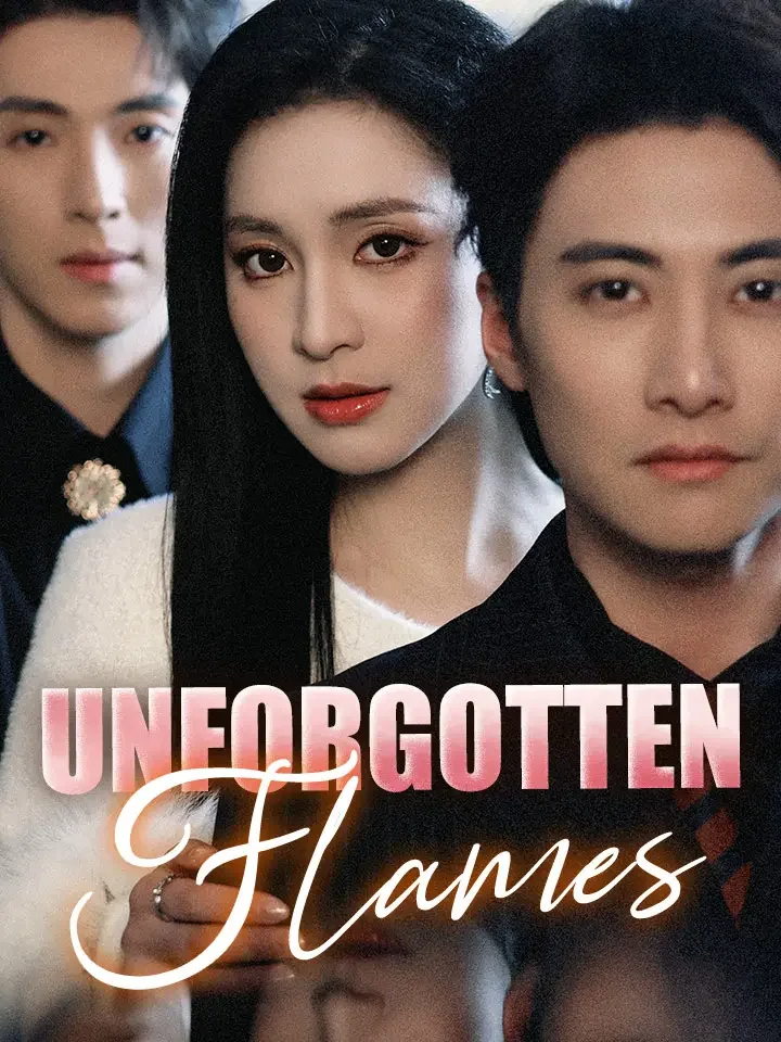 Unforgotten Flames - Rebirth Short Drama | Melolo