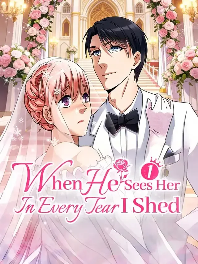 When He Sees Her In Every Tear I Shed Season 1 - Romance Short Drama | Melolo