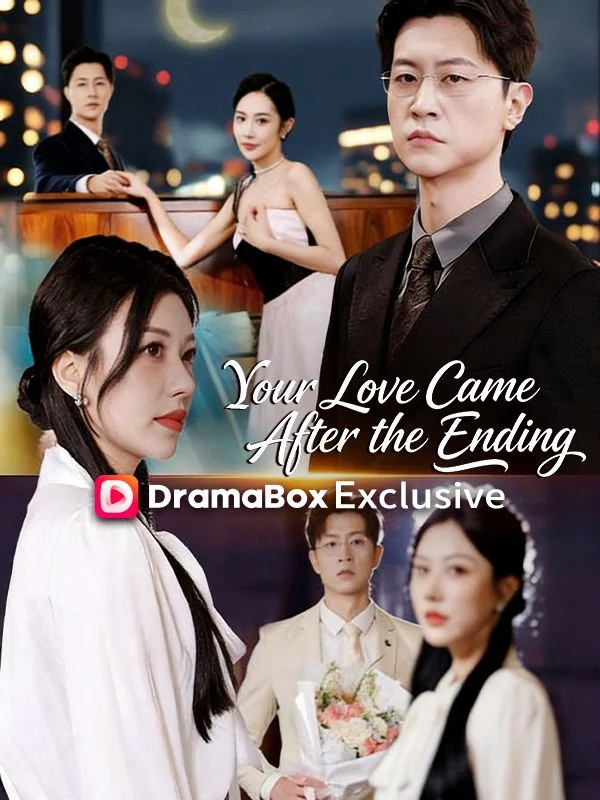 Your Love Came After the Ending - Romance Short Drama | Melolo