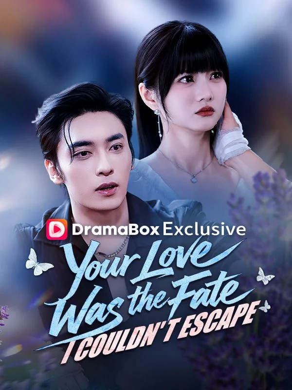 Your Love Was the Fate I Couldn't Escape - Billionaire Short Drama | Melolo