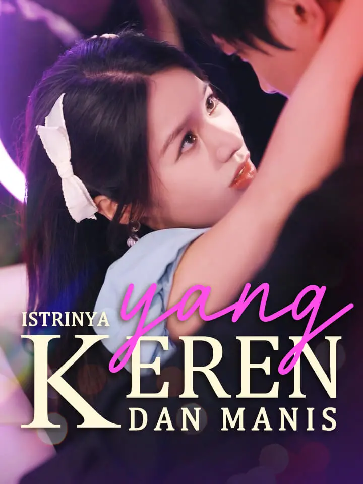Istrinya yang Keren dan Manis