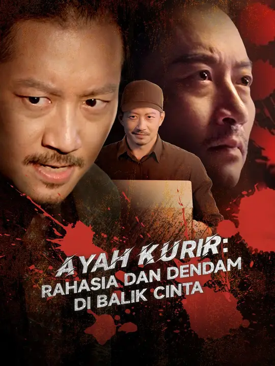 Ayah Kurir: Rahasia dan Dendam di Balik Cinta 