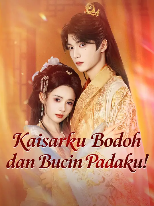 Kaisarku Bodoh dan Bucin Padaku!