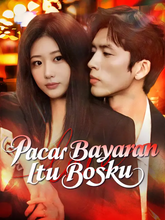 Pacar Bayaran itu Bosku