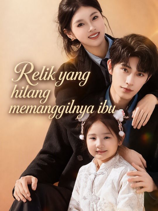 Relik yang hilang memanggilnya ibu