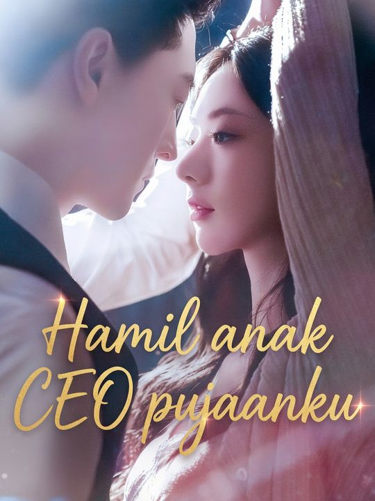 Hamil anak CEO pujaanku