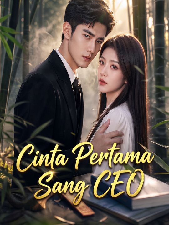 Cinta Pertama Sang CEO