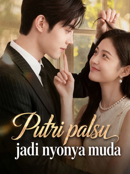 Putri palsu jadi nyonya muda