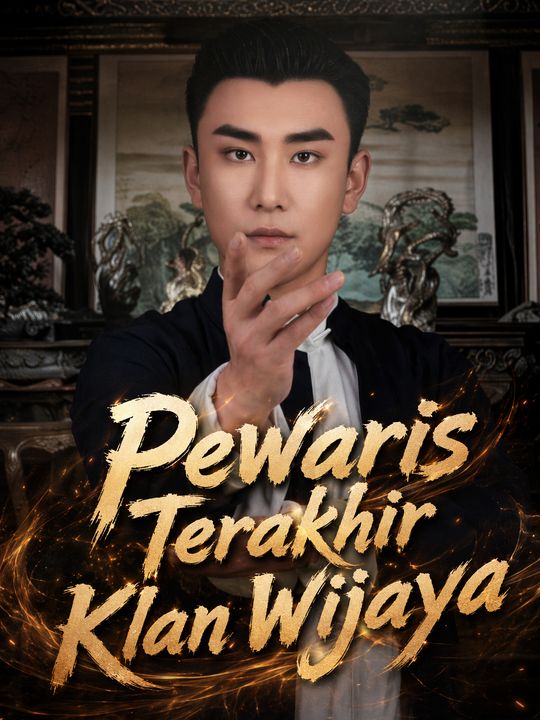 Pewaris Terakhir Klan Wijaya