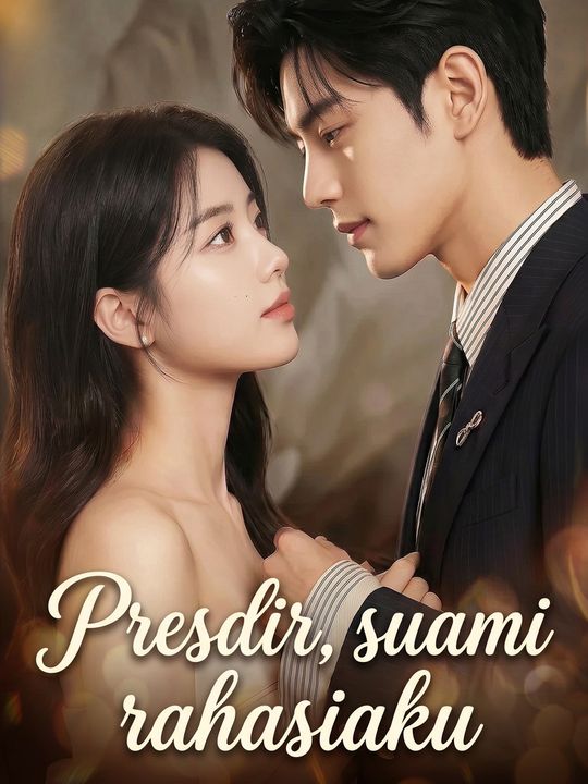 Presdir, suami rahasiaku