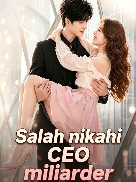 Salah nikahi CEO miliarder