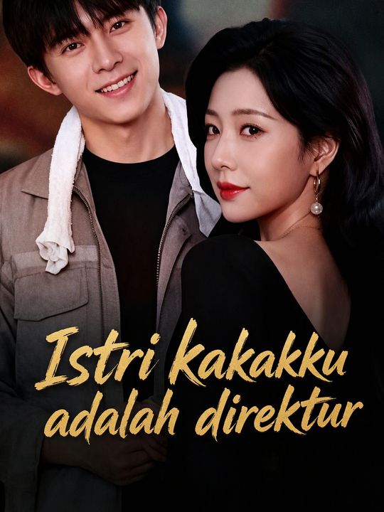 Istri kakakku adalah direktur