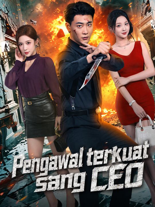 Pengawal terkuat sang CEO