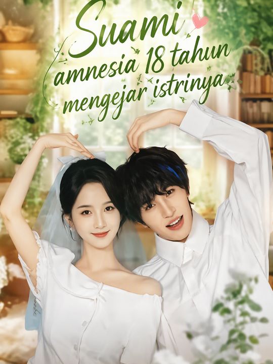 Suami amnesia 18 tahun mengejar istrinya