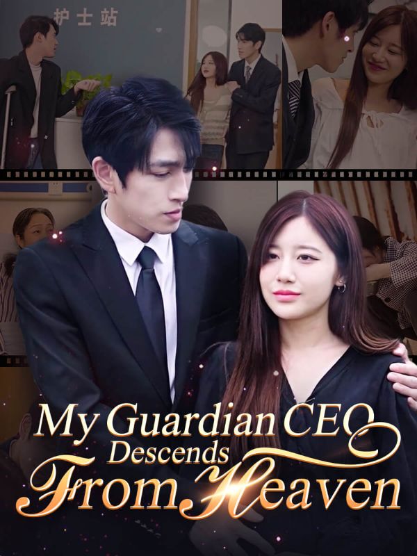 My Guardian CEO Descends from Heaven