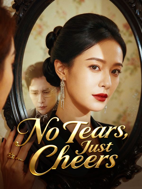 No Tears, Just Cheers