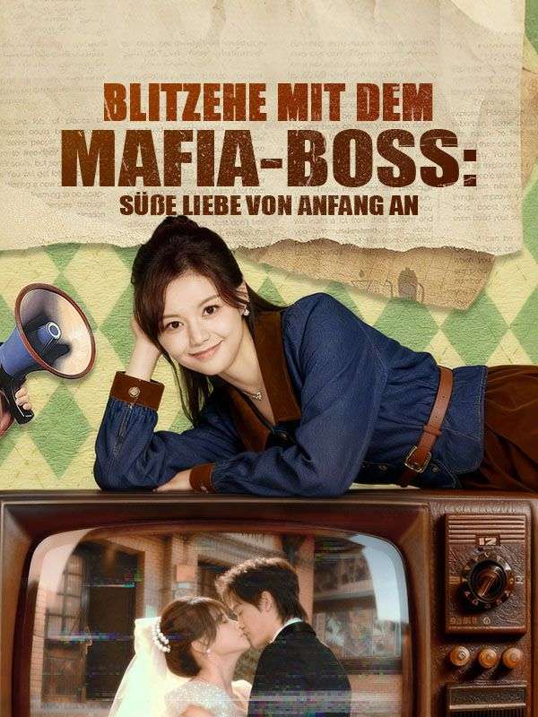 Blitzehe mit dem Mafia-Boss: Süße Liebe von Anfang an
