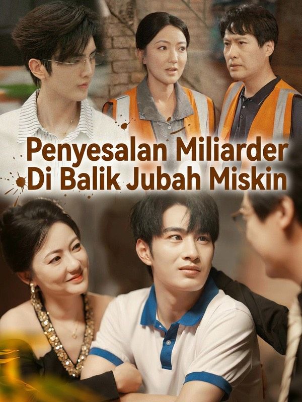 Penyesalan Miliarder Di Balik Jubah Miskin