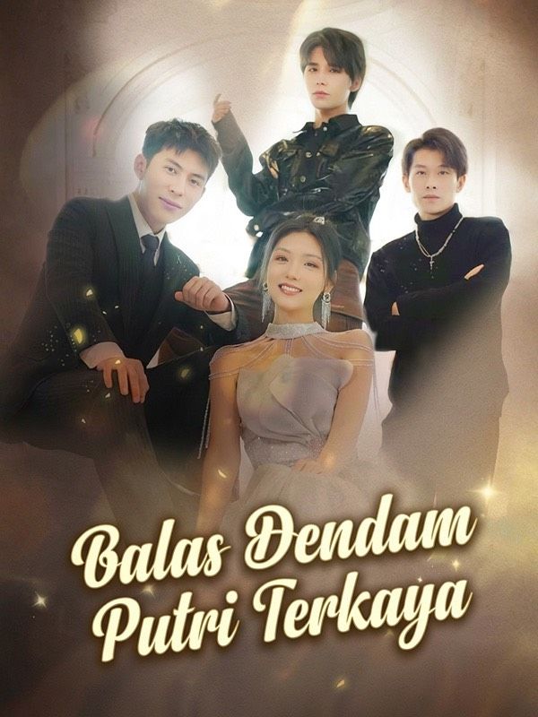 Balas Dendam Putri Terkaya