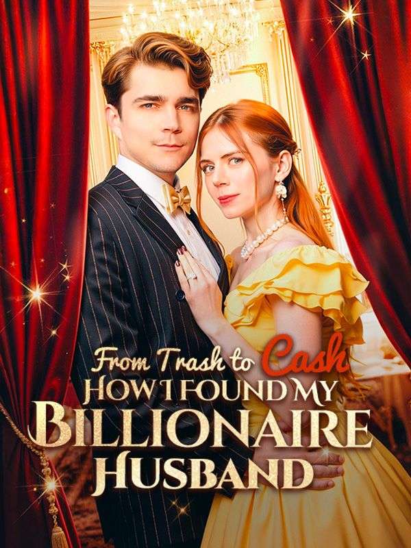 From Trash To Cash: How I Found A Billionaire Husband
