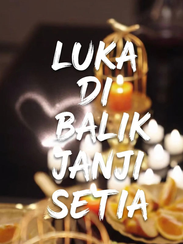 Luka di Balik Janji Setia