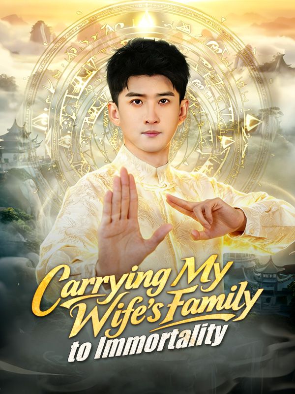 Carrying My Wife's Family to Immortality