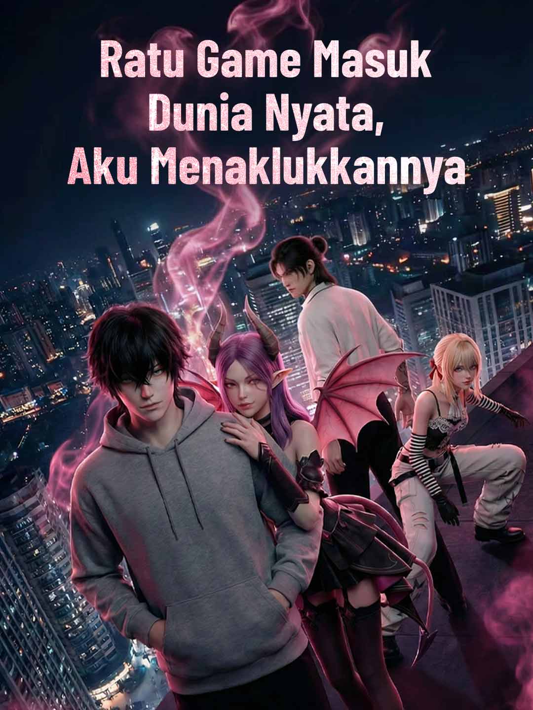 Ratu Game Masuk Dunia Nyata, Aku Menaklukkannya