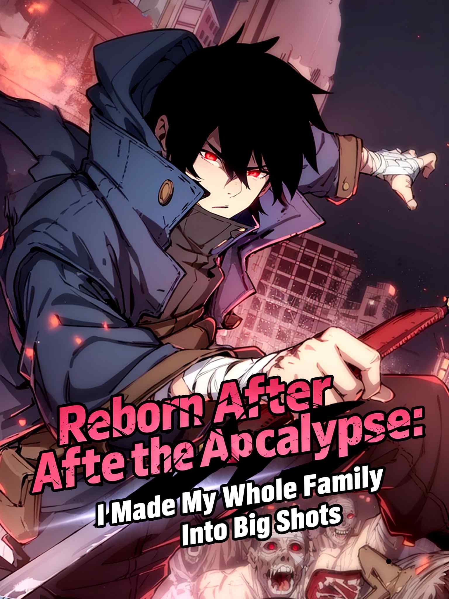 Reborn After the Apocalypse: I Made My Whole Family Into Big Shots Season Ⅱ