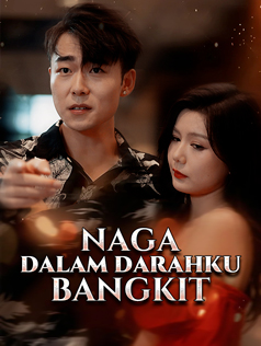 Naga dalam Darahku Bangkit