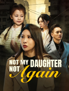 Not My Daughter, Not Again