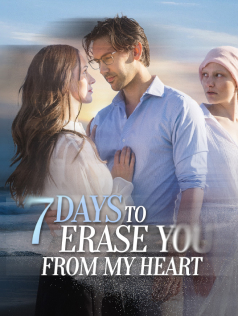 7 Days To Erase You From My Heart