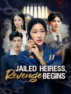 Jailed Heiress, Revenge Begins