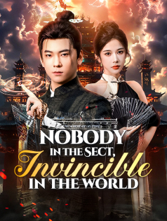 Nobody in the Sect, Invincible in the World