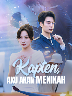 Kapten, Aku Akan Menikah
