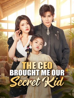 The CEO Brought Me Our Secret Kid