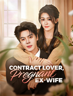 Contract Lover, Pregnant Ex-Wife
