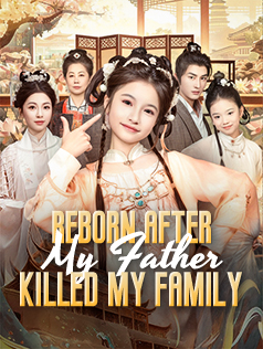 Reborn After My Father Killed My Family